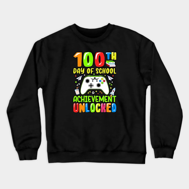 100th Day Of School Achievement Unlocked - Gamer Student Crewneck Sweatshirt by Pop Cult Store